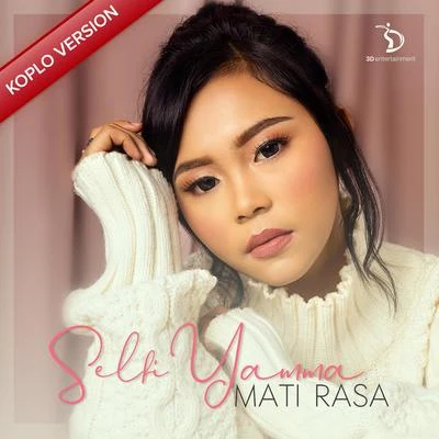 Mati Rasa (Koplo Version) 專輯 Selfi Yamma/Putri/Fildan/Reza Zakarya/Faul