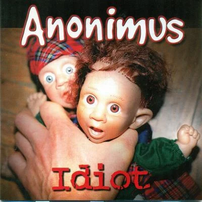 Idiot 專輯 Anonimus