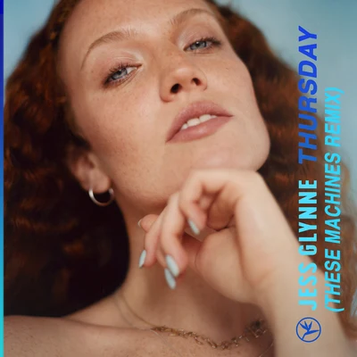 Thursday (These Machines Remix) 專輯 Jess Glynne