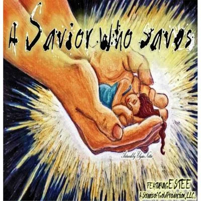 A Savior Who Saves 專輯 Estee/Ben Bizzy/ICESPAZZ/Fluxfizzy