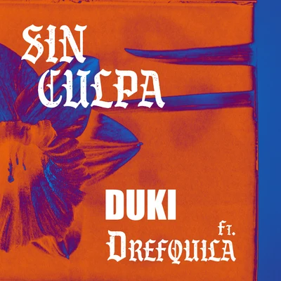 Sin Culpa (feat. DrefQuila) 专辑 DrefQuila/DUKI