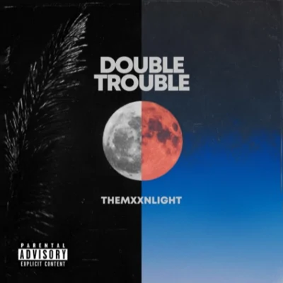 DOUBLE TROUBLE EP 专辑 THEMXXNLIGHT