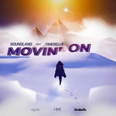 Movin&#x27; On (feat. Timebelle) 专辑 Timebelle