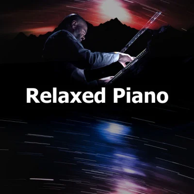 Relaxed Piano 專輯 Piano Bar/Piano Music