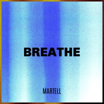 Breathe 專輯 Martell