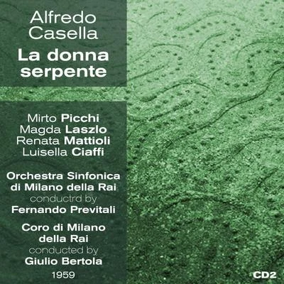 Alfredo Casella : La donna serpente (1959), Volume 2 專輯 Mirto Picchi/Tullio Serafín/Maria Callas/Luigi Cherubini/Renata Scotto