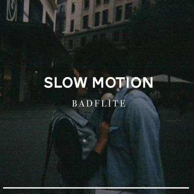 Slow Motion 專輯 Badflite