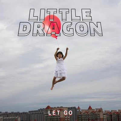 Let Go 專輯 Little Dragon/BADBADNOTGOOD