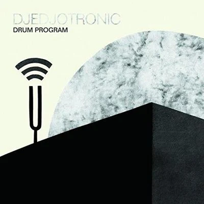 Drum Program 專輯 Djedjotronic