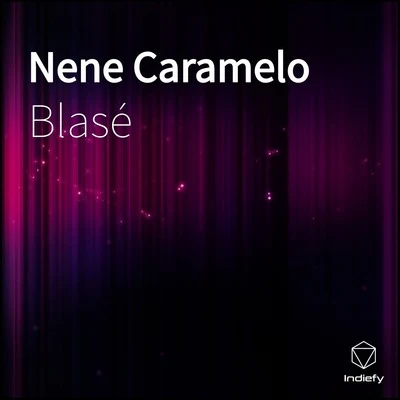 Nene Caramelo 專輯 Blase/Rizzy Wallace/Jwles/Manast LL