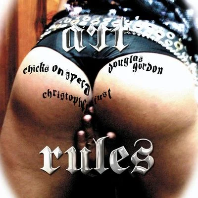 Art Rules 专辑 Chicks on Speed