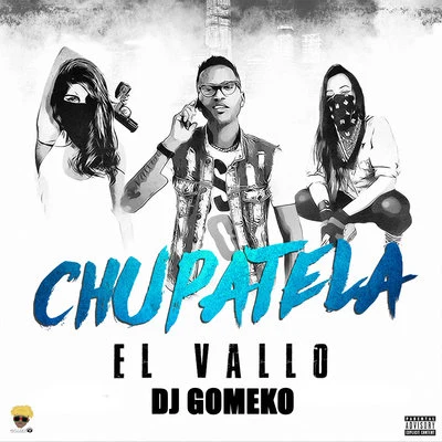 Chupatela 專輯 ‎Landy El 13/Dj Gomeko/gen IO & day RO逆