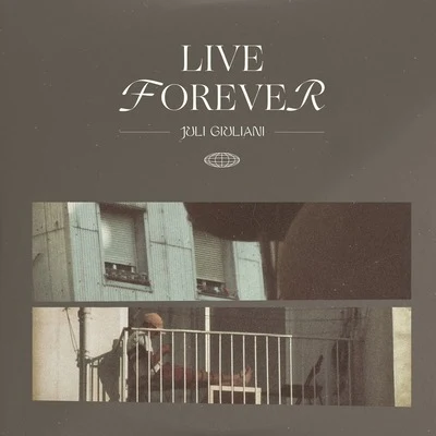 Live Forever 專輯 Juan Rios/Juli Giuliani