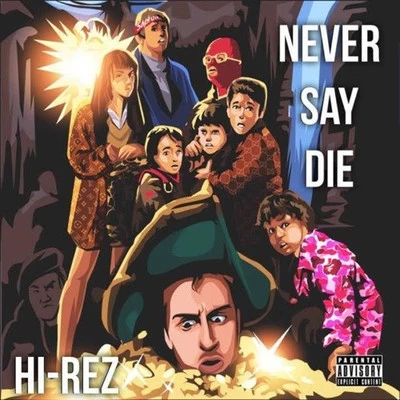 Never Say Die 专辑 Hi-Rez