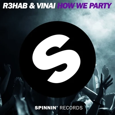 How We Party 專輯 R3hab/Quinn Lewis