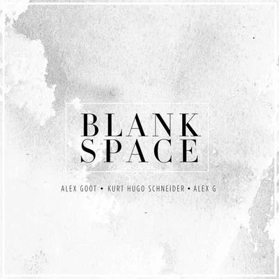 Blank Space 專輯 Alex Goot