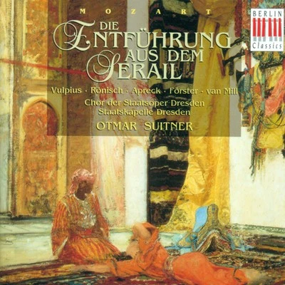 Mozart: Die Entfuhrung aus dem Serail (Opera) 專輯 Otmar Suitner