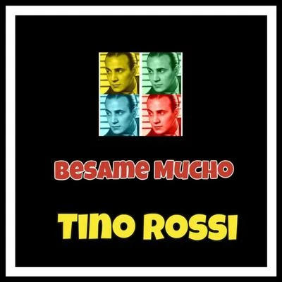 Besame mucho 专辑 Tino Rossi/Lys Gauty/Andrex/Andre Claveau/Leo Marjane