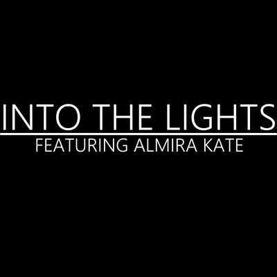 Into the Lights (feat. Almira Kate) 專輯 Only/CMA