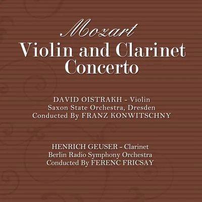 Mozart: Violin & Clarinet Concertos 專輯 David Oistrakh/Karel Bidlo/Czech Philharmonic Orchestra/Karel Ancerl/Jan Vaclav Hugo Vorisek