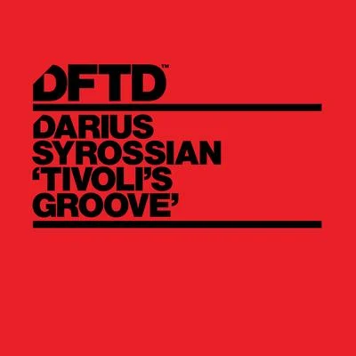 Tivolis Groove 專輯 Darius Syrossian/Steffen Deux/Emanuel Satie