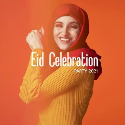 Eid Celebration Party 2021 专辑 Ultimate Guitar Chill Out/Beach Party Chillout Music Ensemble/Soft Sexy Guitar - Chill out Background Instrumental Music Songs