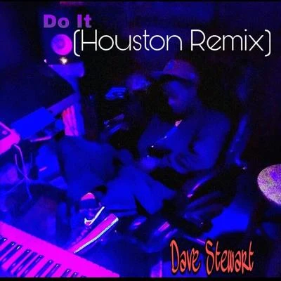 Do It (Houston Remix) 專輯 Dave Stewart