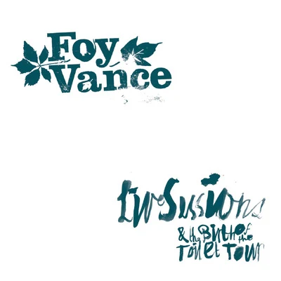 Live Sessions & the Birth of the Toilet Tour 專輯 Foy Vance