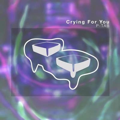 Crying For You 專輯 P-TAB