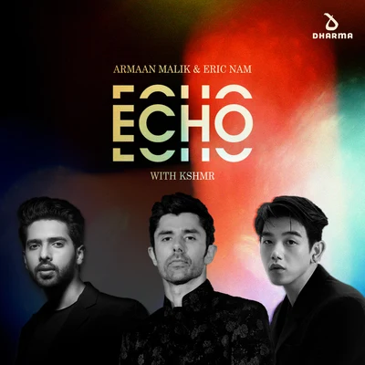 Echo (with KSHMR) 专辑 Armaan Malik