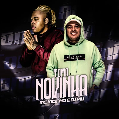 Toma Novinha 專輯 mc koruja/Mc Kitinho