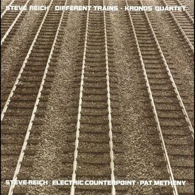 Different TrainsElectric Counterpoint 專輯 Steve Reich/Robert Ashley/Iannis Xenakis/Terry Riley/La Monte Young