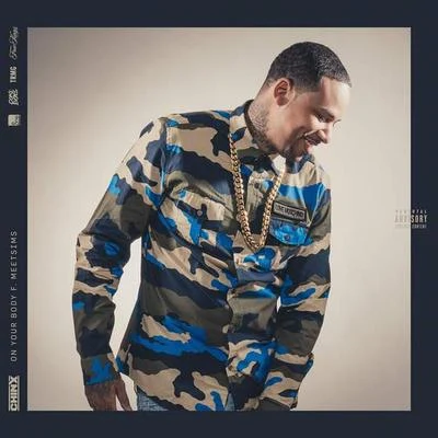 On Your Body (feat. Meet Sims) 專輯 Chinx