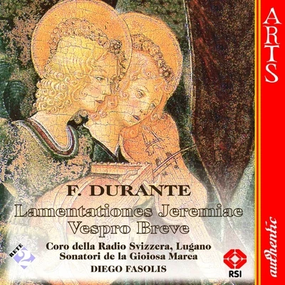 Durante: Jeremiae Prophetae & Vespro Breve 專輯 Elisabetta Tiso/Furio Zanasi/Antonio Abete/Sonatori della Gioiosa Marca/Vincenzo di Donato