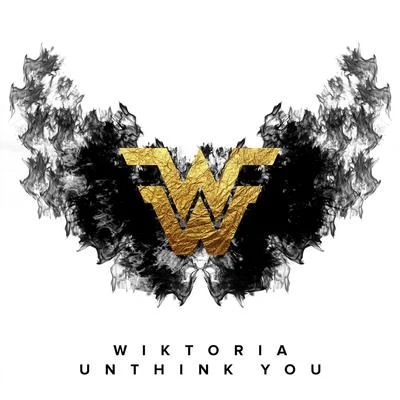 Unthink You 专辑 Wiktoria