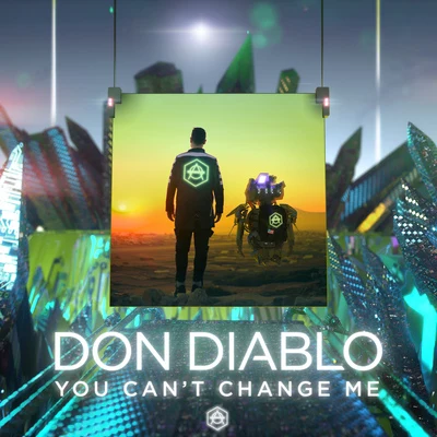 You Cant Change Me 專輯 Don Diablo