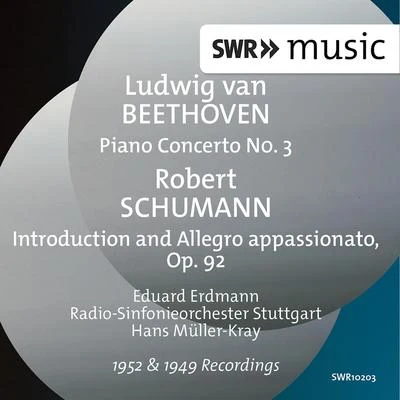 Schumann: Introduction & Allegro appassionato, Op. 92 - Beethoven: Piano Concerto No. 3 in C Minor, Op. 37 专辑 Radio-Sinfonieorchester Stuttgart des SWR/Hans Müller-Kray