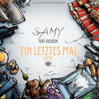 Ein letztes Mal (Remix) 专辑 Samy/xatar/SSIO