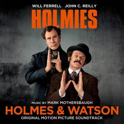 Holmes & Watson (Original Motion Picture Soundtrack) 专辑 Mark Mothersbaugh