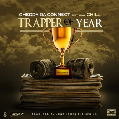 Trapper of the Year (feat. Chill) 專輯 Frenchie/Chedda Da Connect