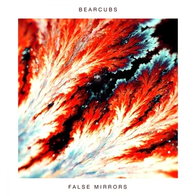 False Mirrors 專輯 Bearcubs/THALA