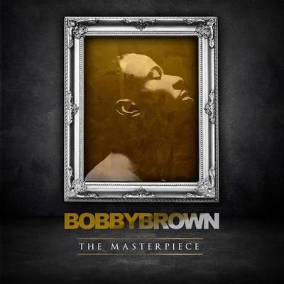 The Masterpiece 專輯 Bobby Brown