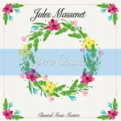 Opera Classica 专辑 Edgar Cree/Jules Massenet/Doris Brasch/SABC Studio Orchestra