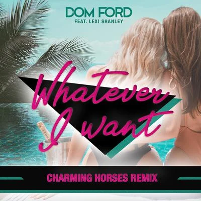 Charming HorsesBeth Whatever I Want (Charming Horses Remix)