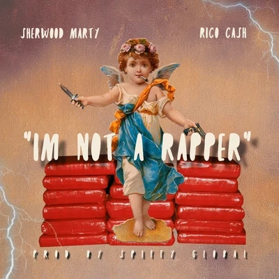 Im Not a Rapper (feat. Rico Cash & Sherwood Marty) 專輯 Ceo Trayle/Spiffy Global/Stunna 4 Vegas