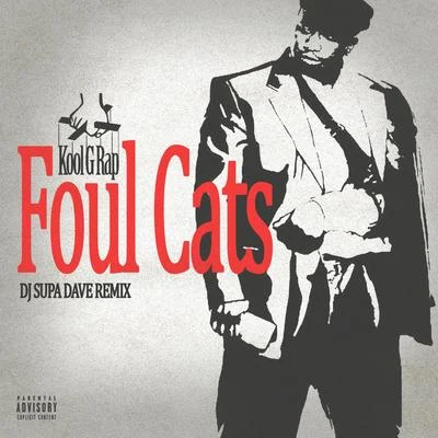 Foul Cats (DJ Supa Dave Remix) 專輯 Kool G Rap