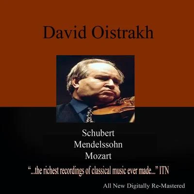 Oistrakh - Schubert, Mendelssohn, Mozart 專輯 Moscow Philharmonic Orchestra/Kirill Kondrashin/Gennady Rozhdestvensky/Nelli Shkolnikova/Yevgeny Malinin