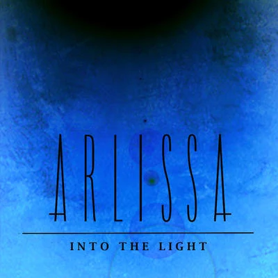 Into The Light 專輯 Arlissa