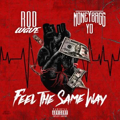 Feel The Same Way (feat. Moneybagg Yo) 專輯 Rod Wave