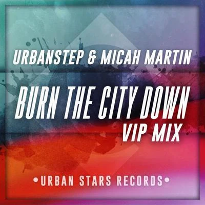 Burn The City Down (VIP Mix) 專輯 Peter Piffen/Juris Graubergers/Urbanstep